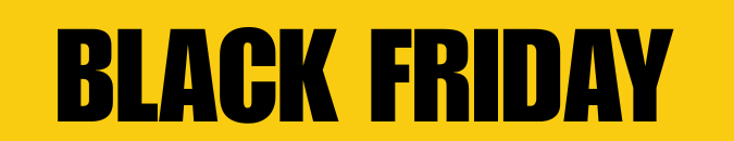 BLACK FRIDAY